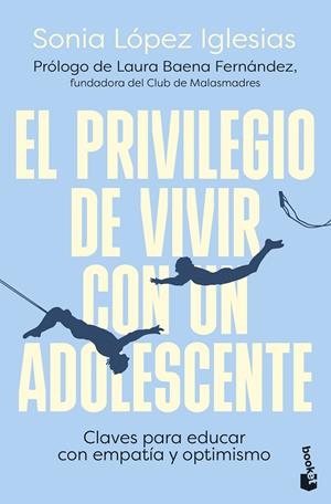 EL PRIVILEGIO DE VIVIR CON UN ADOLESCENTE | 9788423366965 | LÓPEZ IGLESIAS, SONIA | Galatea Llibres | Llibreria online de Reus, Tarragona | Comprar llibres en català i castellà online