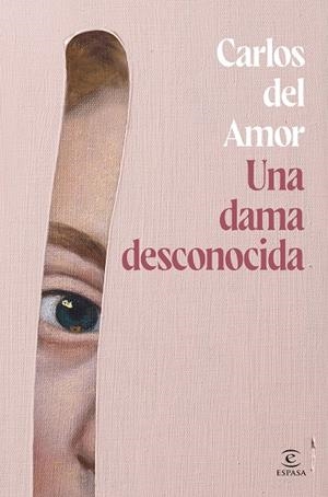 UNA DAMA DESCONOCIDA | 9788467072679 | CARLOS DEL AMOR | Galatea Llibres | Llibreria online de Reus, Tarragona | Comprar llibres en català i castellà online