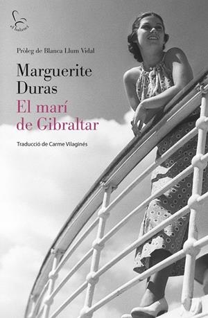 EL MARÍ DE GIBRALTAR | 9788429782370 | DURAS, MARGUERITE | Galatea Llibres | Llibreria online de Reus, Tarragona | Comprar llibres en català i castellà online