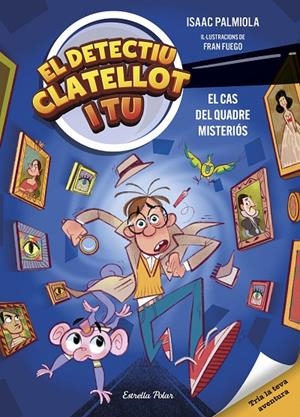DETECTIU CLATELLOT I TU 1. EL CAS DEL QUADRE MISTERIÓS | 9791387519131 | FUEGO, FRAN | Galatea Llibres | Llibreria online de Reus, Tarragona | Comprar llibres en català i castellà online
