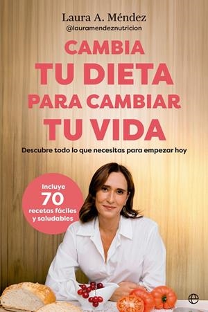 CAMBIA TU DIETA PARA CAMBIAR TU VIDA | 9788413849942 | MÉNDEZ, LAURA | Galatea Llibres | Llibreria online de Reus, Tarragona | Comprar llibres en català i castellà online