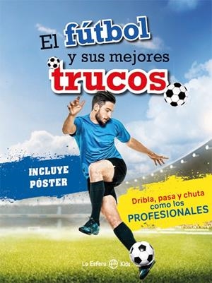 EL FÚTBOL Y SUS MEJORES TRUCOS | 9788413849164 | Galatea Llibres | Llibreria online de Reus, Tarragona | Comprar llibres en català i castellà online