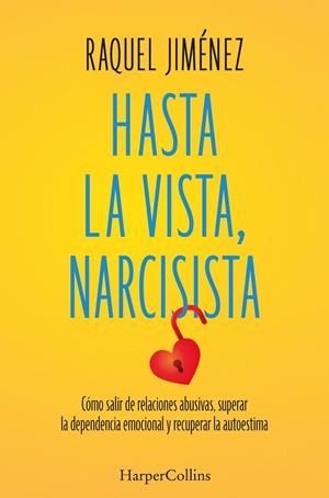 HASTA LA VISTA, NARCISISTA | 9788410641938 | JIMÉNEZ, RAQUEL | Galatea Llibres | Llibreria online de Reus, Tarragona | Comprar llibres en català i castellà online