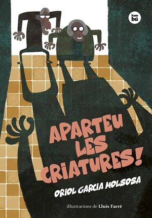 APARTEU LES CRIATURES! | 9788483439906 | GARCIA MOLSOSA, ORIOL | Galatea Llibres | Librería online de Reus, Tarragona | Comprar libros en catalán y castellano online