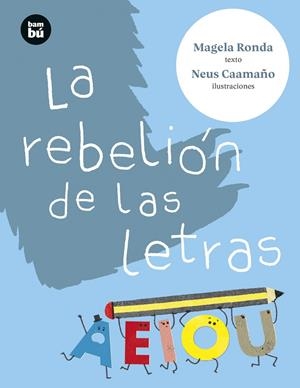 LA REBELION DE LAS LETRAS | 9788483439913 | RONDA RODRÍGUEZ, MARÍA ÁNGELES | Galatea Llibres | Llibreria online de Reus, Tarragona | Comprar llibres en català i castellà online