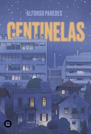 CENTINELAS | 9788483439944 | PAREDES PÉREZ, ALFONSO | Galatea Llibres | Llibreria online de Reus, Tarragona | Comprar llibres en català i castellà online