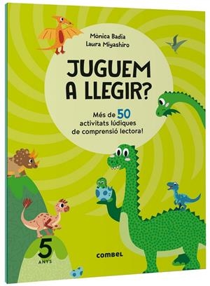 JUGUEM A LLEGIR? MÉS DE 50 ACTIVITATS LÚDIQUES DE COMPRENSIÓ LECTORA! 5 ANYS | 9788411582131 | BADIA CANTARERO, MÒNICA | Galatea Llibres | Llibreria online de Reus, Tarragona | Comprar llibres en català i castellà online
