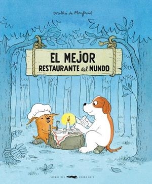 EL MEJOR RESTAURANTE DEL MUNDO | 9788412862973 | DE MONFREID, DOROTHÉE | Galatea Llibres | Llibreria online de Reus, Tarragona | Comprar llibres en català i castellà online
