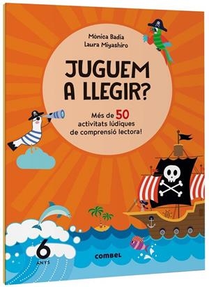 JUGUEM A LLEGIR? MÉS DE 50 ACTIVITATS LÚDIQUES DE COMPRENSIÓ LECTORA! 6 ANYS | 9788411582155 | BADIA CANTARERO, MÒNICA | Galatea Llibres | Llibreria online de Reus, Tarragona | Comprar llibres en català i castellà online
