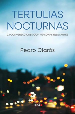 TERTULIAS NOCTURNAS | 9788411325837 | CLARÓS, PEDRO | Galatea Llibres | Librería online de Reus, Tarragona | Comprar libros en catalán y castellano online