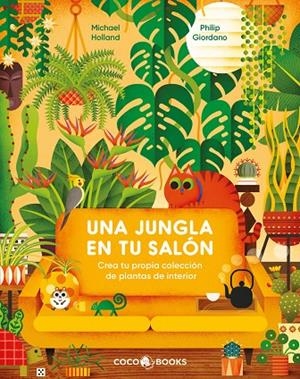 UNA JUNGLA EN TU SALÓN | 9788412792454 | HOLLAND, MICHAEL | Galatea Llibres | Librería online de Reus, Tarragona | Comprar libros en catalán y castellano online