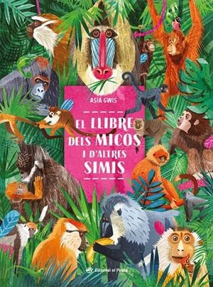EL LLIBRE DELS MICOS I D'ALTRES SIMIS | 9788419912190 | GWIS, ASIA | Galatea Llibres | Llibreria online de Reus, Tarragona | Comprar llibres en català i castellà online
