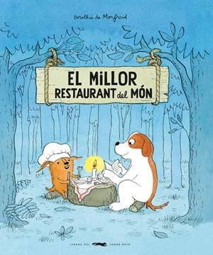 EL MILLOR RESTAURANT DEL MÓN | 9788412863185 | DE MONFREID, DOROTHÉE | Galatea Llibres | Llibreria online de Reus, Tarragona | Comprar llibres en català i castellà online