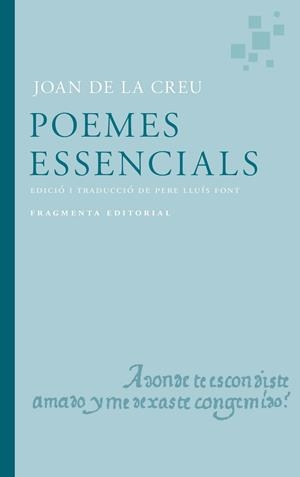 POEMES ES ESSENCIALS DE JOAN DE LA CREU | 9791387548032 | DE LA CREU, JOAN/LLUÍS FONT, PERE | Galatea Llibres | Llibreria online de Reus, Tarragona | Comprar llibres en català i castellà online