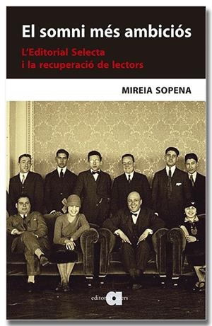EL SOMNI MÉS AMBICIÓS. L'EDITORIAL SELECTA I LA RECUPERACIÓ DE LECTORS | 9791387680008 | SOPENA BUIXENS, MIREIA | Galatea Llibres | Llibreria online de Reus, Tarragona | Comprar llibres en català i castellà online