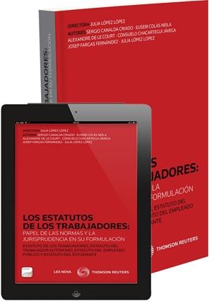 LOS ESTATUTOS DE LOS TRABAJADORES: PAPEL DE LAS NORMAS Y LA JURISPRUDENCIA EN SU | 9788498988598 | CANALDA CRIADO, SERGIO/CHACARTEGUI JÁVEGA, CONSUELO/COLAS NELIA, EUSEBI/DE LE COURT, ALEXANDRE/FARGA | Galatea Llibres | Librería online de Reus, Tarragona | Comprar libros en catalán y castellano online