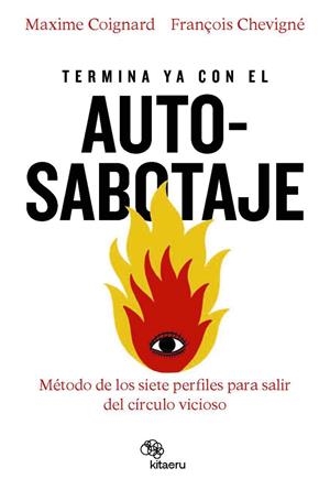 TERMINA YA CON EL AUTOSABOTAJE | 9788410428096 | COIGNARD, MAXIME / CHEVIGNÉ, FRANÇOIS | Galatea Llibres | Llibreria online de Reus, Tarragona | Comprar llibres en català i castellà online
