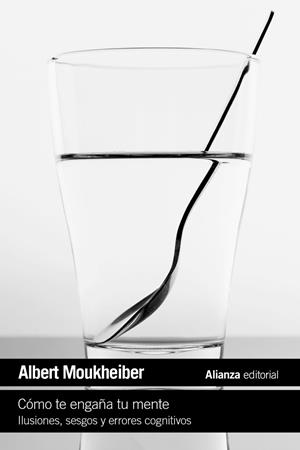 CÓMO TE ENGAÑA TU MENTE | 9788411488624 | MOUKHEIBER, ALBERT | Galatea Llibres | Llibreria online de Reus, Tarragona | Comprar llibres en català i castellà online