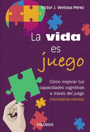 LA VIDA ES JUEGO | 9788436850383 | VENTOSA PÉREZ, VÍCTOR J. | Galatea Llibres | Librería online de Reus, Tarragona | Comprar libros en catalán y castellano online