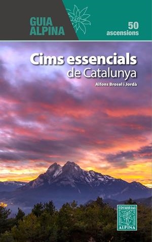 CIMS ESSENCIALS DE CATALUNYA | 9788470111518 | BROSEL I JORDÀ, ALFONS | Galatea Llibres | Librería online de Reus, Tarragona | Comprar libros en catalán y castellano online