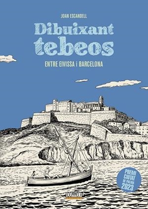 DIBUIXANT TEBEOS ENTRE EIVISSA I BARCELONA | 9788410390713 | ESCANDELL, JOAN | Galatea Llibres | Llibreria online de Reus, Tarragona | Comprar llibres en català i castellà online