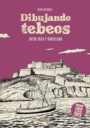 DIBUJANDO TEBEOS ENTRE IBIZA Y BARCELONA | 9788410390706 | ESCANDELL, JOAN | Galatea Llibres | Llibreria online de Reus, Tarragona | Comprar llibres en català i castellà online