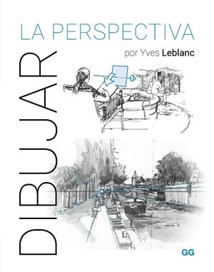 DIBUJAR LA PERSPECTIVA | 9788425235764 | LEBLANC, YVES | Galatea Llibres | Llibreria online de Reus, Tarragona | Comprar llibres en català i castellà online