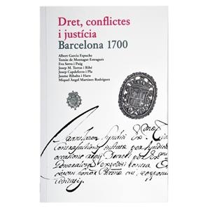 BARCELONA 1700 DRET CONFLICTES I JUSTÍCIA | 9788498508444 | AA.VV | Galatea Llibres | Librería online de Reus, Tarragona | Comprar libros en catalán y castellano online