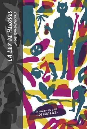 LA LEY DE HERODES | 9788418690624 | JORGE IBARGÜENGOITIA | Galatea Llibres | Llibreria online de Reus, Tarragona | Comprar llibres en català i castellà online