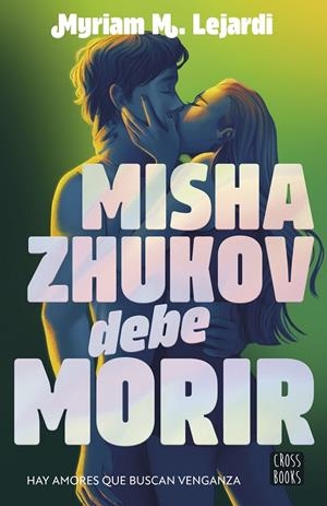 MISHA ZHUKOV DEBE MORIR | 9788408298090 | M. LEJARDI, MYRIAM | Galatea Llibres | Llibreria online de Reus, Tarragona | Comprar llibres en català i castellà online