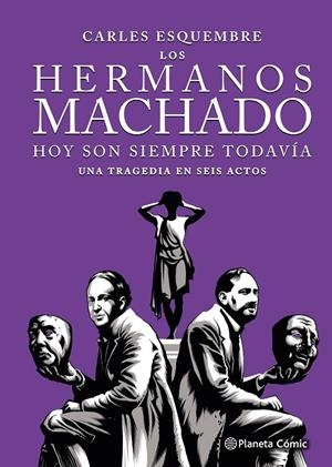 LOS HERMANOS MACHADO (NOVELA GRÁFICA) | 9788411617123 | ESQUEMBRE, CARLES | Galatea Llibres | Llibreria online de Reus, Tarragona | Comprar llibres en català i castellà online