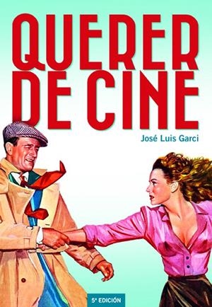 QUERER DE CINE | 9788418181078 | GARCI, JOSÉ LUIS | Galatea Llibres | Librería online de Reus, Tarragona | Comprar libros en catalán y castellano online