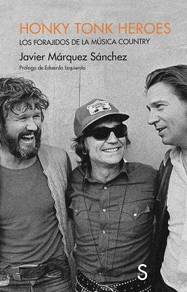 HONKY TONK HEROES | 9788410267886 | MÁRQUEZ SÁNCHEZ, JAVIER | Galatea Llibres | Llibreria online de Reus, Tarragona | Comprar llibres en català i castellà online