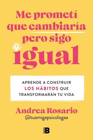 ME PROMETÍ QUE CAMBIARÍA PERO SIGO IGUAL | 9788466679442 | ANDREA ROSARIO SÁNCHEZ | Galatea Llibres | Llibreria online de Reus, Tarragona | Comprar llibres en català i castellà online