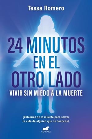 24 MINUTOS EN EL OTRO LADO. VIVIR SIN MIEDO A LA MUERTE | 9788419820723 | ROMERO, TESSA | Galatea Llibres | Llibreria online de Reus, Tarragona | Comprar llibres en català i castellà online