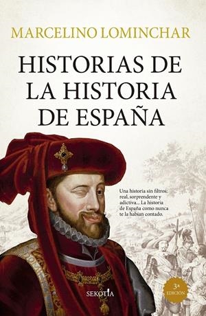 HISTORIAS DE LA HISTORIA DE ESPAÑA | 9788419979353 | MARCELINO LOMINCHAR | Galatea Llibres | Librería online de Reus, Tarragona | Comprar libros en catalán y castellano online