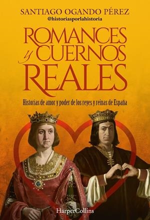 ROMANCES Y CUERNOS REALES | 9788410642119 | OGANDO PÉREZ, SANTIAGO | Galatea Llibres | Llibreria online de Reus, Tarragona | Comprar llibres en català i castellà online