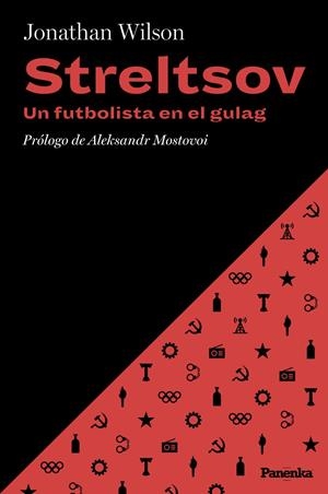 STRELTSOV. UN FUTBOLISTA EN EL GULAG | 9788412741186 | WILSON, JONATHAN | Galatea Llibres | Llibreria online de Reus, Tarragona | Comprar llibres en català i castellà online