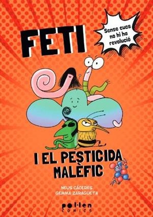 FETI I EL PESTICIDA MALÈFIC | 9788418580994 | NEUS CÁCERES | Galatea Llibres | Llibreria online de Reus, Tarragona | Comprar llibres en català i castellà online