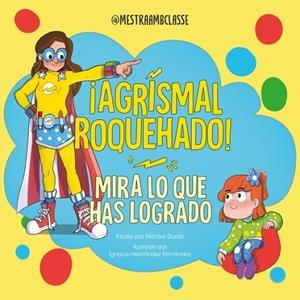 ¡AGRISMAL ROQUEHADO! MIRA LO QUE HAS LOGRADO | 9788448870041 | MONTSE DURÁN | Galatea Llibres | Llibreria online de Reus, Tarragona | Comprar llibres en català i castellà online