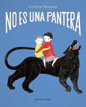 NO ES UNA PANTERA | 9788412895056 | CRISTINA PIEROPAN | Galatea Llibres | Librería online de Reus, Tarragona | Comprar libros en catalán y castellano online