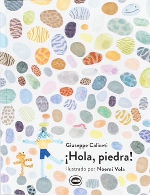 ¡HOLA, PIEDRA! | 9788412887914 | CALICETI, GIUSEPPE | Galatea Llibres | Librería online de Reus, Tarragona | Comprar libros en catalán y castellano online