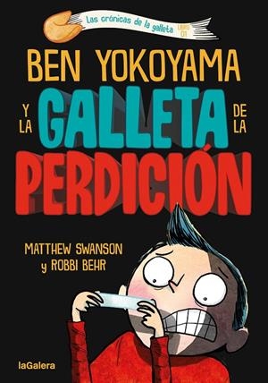 BEN YOKOYAMA Y LA GALLETA DE LA PERDICIÓN | 9788424675493 | SWANSON, MATTHEW | Galatea Llibres | Llibreria online de Reus, Tarragona | Comprar llibres en català i castellà online