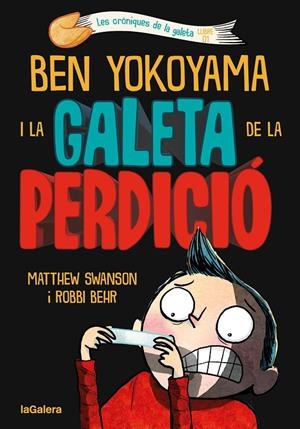 BEN YOKOYAMA I LA GALETA DE LA PERDICIÓ | 9788424675486 | SWANSON, MATTHEW | Galatea Llibres | Llibreria online de Reus, Tarragona | Comprar llibres en català i castellà online