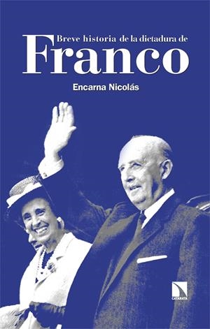 BREVE HISTORIA DE LA DICTADURA DE FRANCO | 9788410672543 | NICOLÁS, ENCARNA | Galatea Llibres | Llibreria online de Reus, Tarragona | Comprar llibres en català i castellà online