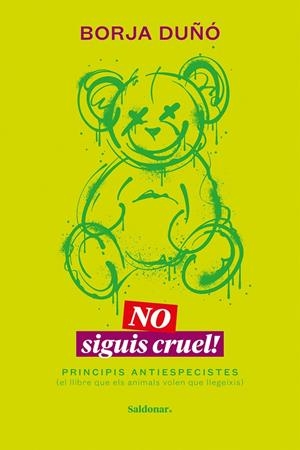 NO SIGUIS CRUEL! | 9788419571458 | BORJA DUÑÓ | Galatea Llibres | Llibreria online de Reus, Tarragona | Comprar llibres en català i castellà online
