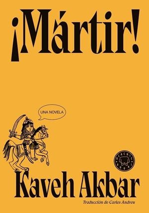 MÁRTIR! | 9788410025905 | AKBAR, KAVEH | Galatea Llibres | Librería online de Reus, Tarragona | Comprar libros en catalán y castellano online
