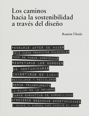 LOS CAMINOS HACIA LA SOSTENIBILIDAD A TRAVÉS DEL DISEÑO. | 9788410024663 | ÚBEDA, RAMÓN | Galatea Llibres | Librería online de Reus, Tarragona | Comprar libros en catalán y castellano online