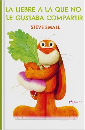 LA LIEBRE A LA QUE NO LE GUSTABA COMPARTIR | 9788419135421 | SMALL, STEVE | Galatea Llibres | Librería online de Reus, Tarragona | Comprar libros en catalán y castellano online