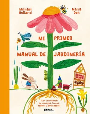MI PRIMER MANUAL DE JARDINERÍA | 9788418735745 | HOLLAND, MICHAEL | Galatea Llibres | Librería online de Reus, Tarragona | Comprar libros en catalán y castellano online